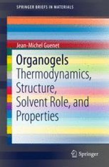 Organogels: Thermodynamics, Structure, Solvent Role, and Properties