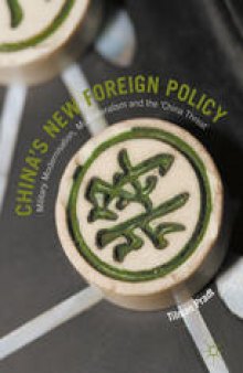 China’s New Foreign Policy : Military Modernisation, Multilateralism and the ‘China Threat’ 