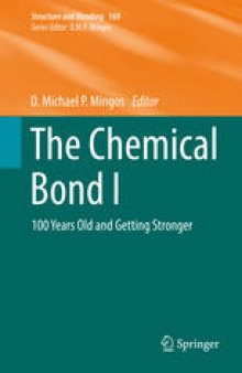 The Chemical Bond I: 100 Years Old and Getting Stronger