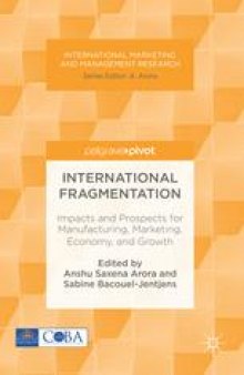 International Fragmentation: Impacts and Prospects for Manufacturing, Marketing, Economy, and Growth