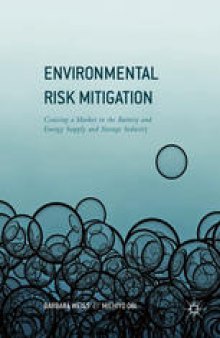 Environmental Risk Mitigation: Coaxing a Market in the Battery and Energy Supply and Storage Industry