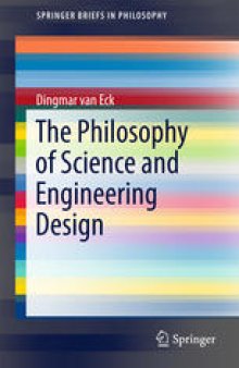 The Philosophy of Science and Engineering Design