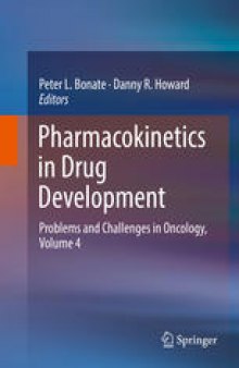 Pharmacokinetics in Drug Development: Problems and Challenges in Oncology, Volume 4