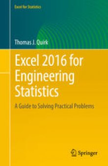 Excel 2016 for Engineering Statistics: A Guide to Solving Practical Problems