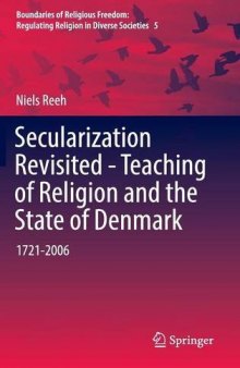 Secularization Revisited - Teaching of Religion and the State of Denmark: 1721-2006