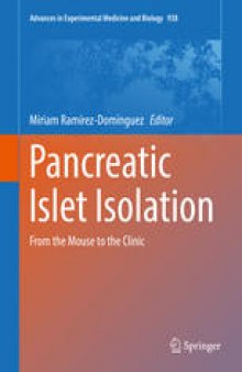 Pancreatic Islet Isolation: From the Mouse to the Clinic