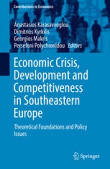 Economic Crisis, Development and Competitiveness in Southeastern Europe: Theoretical Foundations and Policy Issues