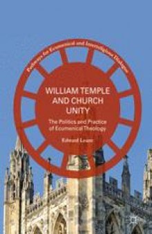 William Temple and Church Unity: The Politics and Practice of Ecumenical Theology