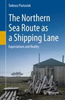 The Northern Sea Route as a Shipping Lane: Expectations and Reality