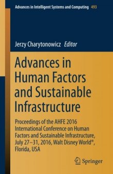 Advances in Human Factors and Sustainable Infrastructure: Proceedings of the AHFE 2016 International Conference on Human Factors and Sustainable Infrastructure, July 27-31, 2016, Walt Disney World®, Florida, USA