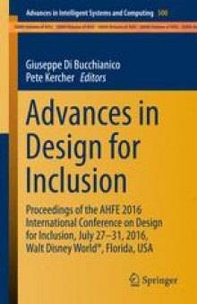 Advances in Design for Inclusion: Proceedings of the AHFE 2016 International Conference on Design for Inclusion, July 27-31, 2016, Walt Disney World®, Florida, USA