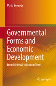 Governmental Forms and Economic Development: From Medieval to Modern Times