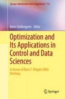 Optimization and Its Applications in Control and Data Sciences: In Honor of Boris T. Polyak’s 80th Birthday