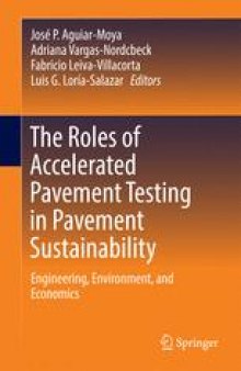 The Roles of Accelerated Pavement Testing in Pavement Sustainability: Engineering, Environment, and Economics