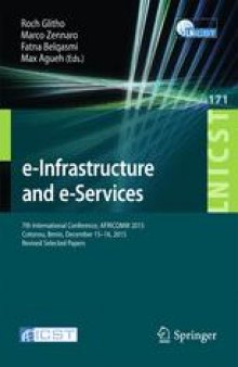 e-Infrastructure and e-Services: 7th International Conference, AFRICOMM 2015, Cotonou, Benin, December 15-16, 2015, Revised Selected Papers