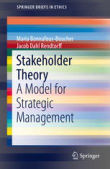 Stakeholder Theory: A Model for Strategic Management
