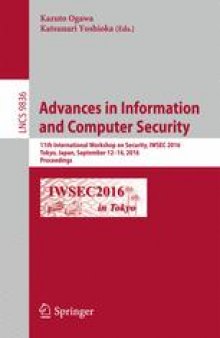 Advances in Information and Computer Security: 11th International Workshop on Security, IWSEC 2016, Tokyo, Japan, September 12-14, 2016, Proceedings