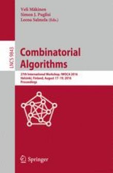 Combinatorial Algorithms: 27th International Workshop, IWOCA 2016, Helsinki, Finland, August 17-19, 2016, Proceedings