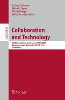 Collaboration and Technology: 22nd International Conference, CRIWG 2016, Kanazawa, Japan, September 14-16, 2016, Proceedings