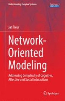 Network-Oriented Modeling: Addressing Complexity of Cognitive, Affective and Social Interactions