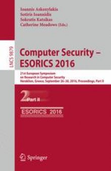 Computer Security – ESORICS 2016: 21st European Symposium on Research in Computer Security, Heraklion, Greece, September 26-30, 2016, Proceedings, Part II