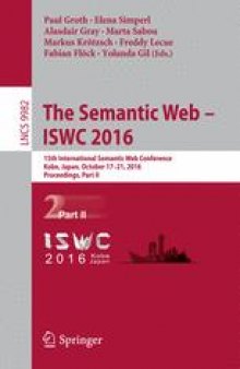 The Semantic Web – ISWC 2016: 15th International Semantic Web Conference, Kobe, Japan, October 17–21, 2016, Proceedings, Part II