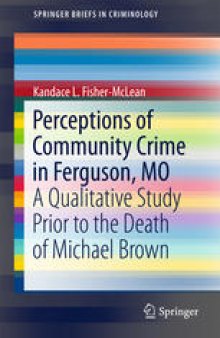 Perceptions of Community Crime in Ferguson, MO: A Qualitative Study Prior to the Death of Michael Brown
