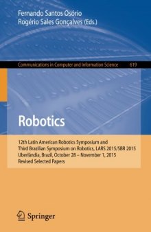 Robotics: 12th Latin American Robotics Symposium and Third Brazilian Symposium on Robotics, LARS 2015/SBR 2015, Uberlândia, Brazil, October 28 - November 1, 2015, Revised Selected Papers