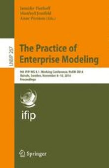 The Practice of Enterprise Modeling : 9th IFIP WG 8.1. Working Conference, PoEM 2016, Skövde, Sweden, November 8-10, 2016, Proceedings