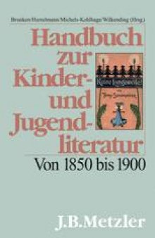 Handbuch zur Kinder- und Jugendliteratur: Von 1850 bis 1900