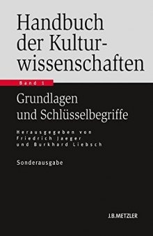 Handbuch der Kulturwissenschaften: Grundlagen und Schlüsselbegriffe