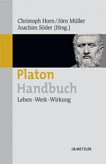 Platon-Handbuch: Leben — Werk — Wirkung
