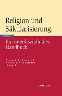 Religion und Säkularisierung: Ein interdisziplinäres Handbuch