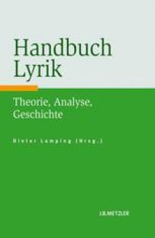Handbuch Lyrik: Theorie, Analyse, Geschichte