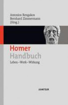 Homer Handbuch: Leben — Werk — Wirkung