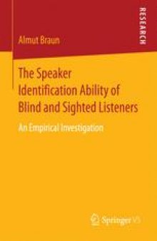 The Speaker Identification Ability of Blind and Sighted Listeners: An Empirical Investigation 