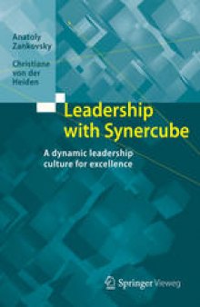 Leadership with Synercube: A dynamic leadership culture for excellence