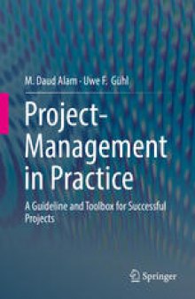 Project-Management in Practice: A Guideline and Toolbox for Successful Projects