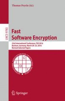 Fast Software Encryption: 23rd International Conference, FSE 2016, Bochum, Germany, March 20-23, 2016, Revised Selected Papers
