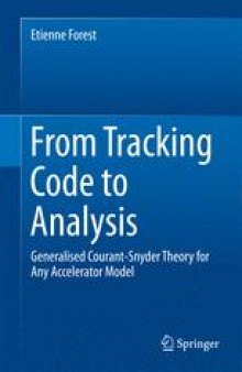 From Tracking Code to Analysis: Generalised Courant-Snyder Theory for Any Accelerator Model
