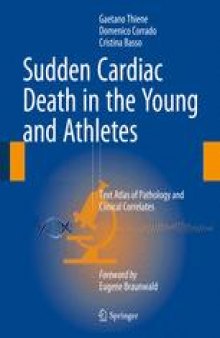 Sudden Cardiac Death in the Young and Athletes: Text Atlas of Pathology and Clinical Correlates