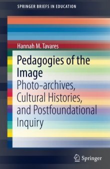 Pedagogies of the Image: Photo-archives, Cultural Histories, and Postfoundational Inquiry