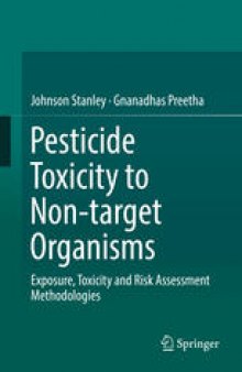 Pesticide Toxicity to Non-target Organisms: Exposure, Toxicity and Risk Assessment Methodologies