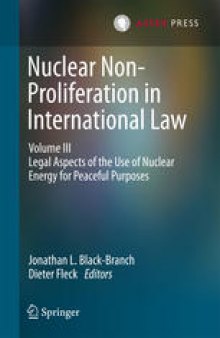 Nuclear Non-Proliferation in International Law - Volume III: Legal Aspects of the Use of Nuclear Energy for Peaceful Purposes