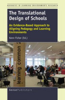 The Translational Design of Schools: An Evidence-Based Approach to Aligning Pedagogy and Learning Environments