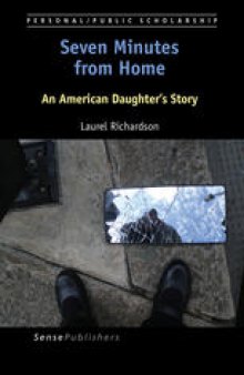 Seven Minutes from Home: An American Daughter’s Story