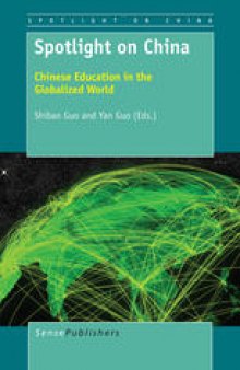 Spotlight on China: Chinese Education in the Globalized World
