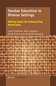Teacher Education in Diverse Settings: Making Space for Intersecting Worldviews