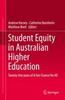 Student Equity in Australian Higher Education: Twenty-five years of A Fair Chance for All