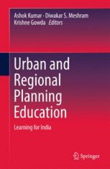 Urban and Regional Planning Education : Learning for India